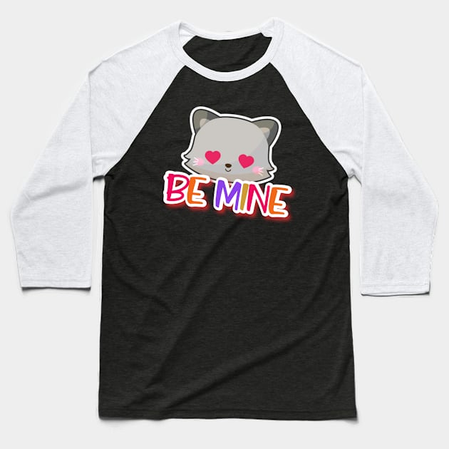 Cat be Mine Baseball T-Shirt by LEFTSCARRED